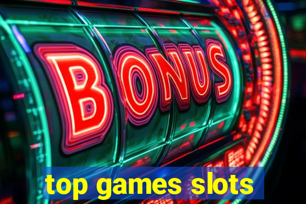 top games slots