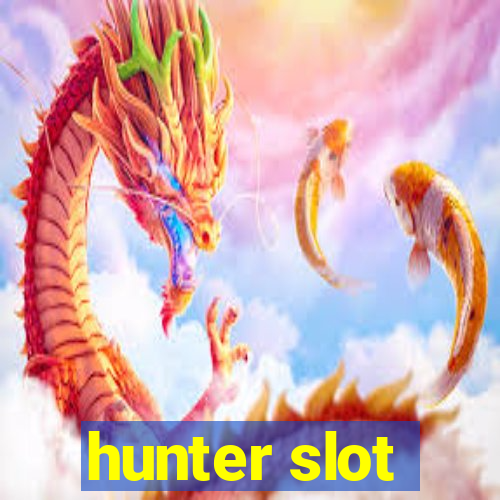 hunter slot