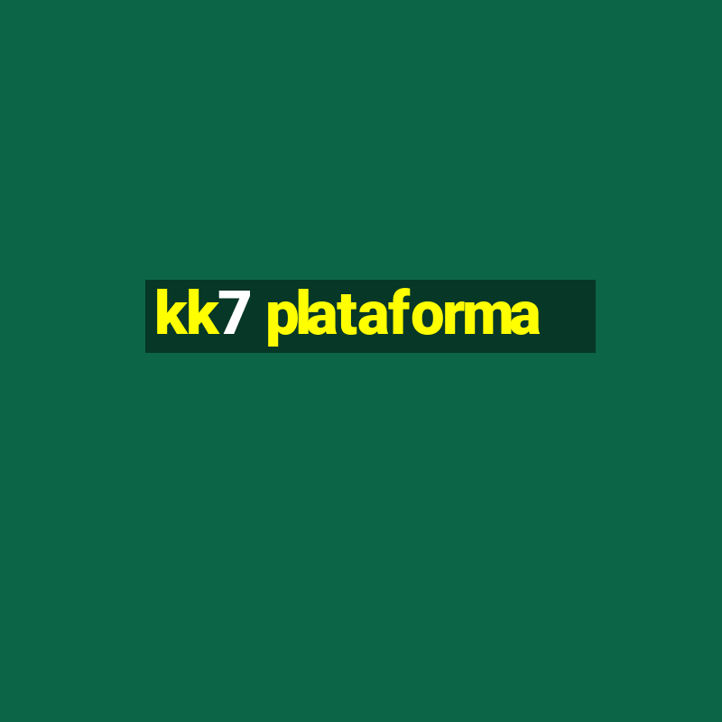 kk7 plataforma