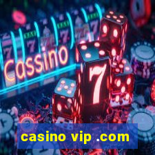 casino vip .com