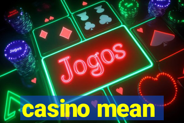 casino mean