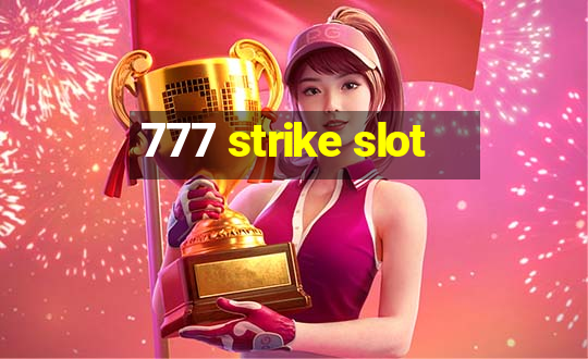 777 strike slot