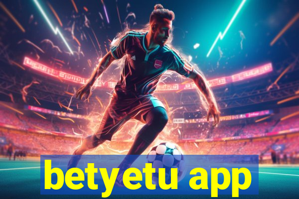 betyetu app