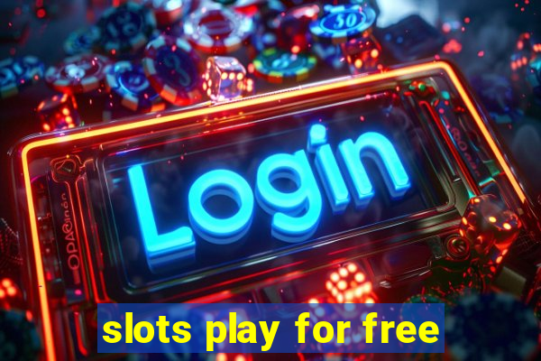 slots play for free