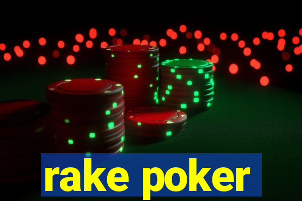 rake poker