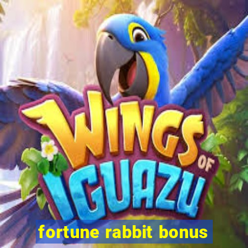 fortune rabbit bonus