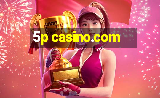 5p casino.com