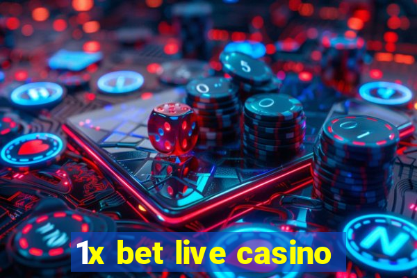 1x bet live casino