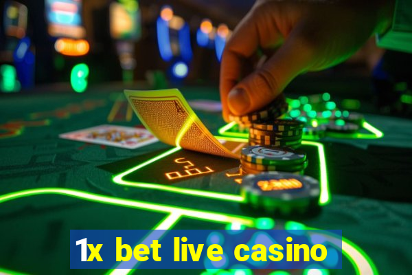 1x bet live casino