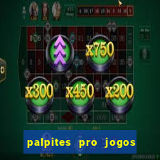 palpites pro jogos de hoje