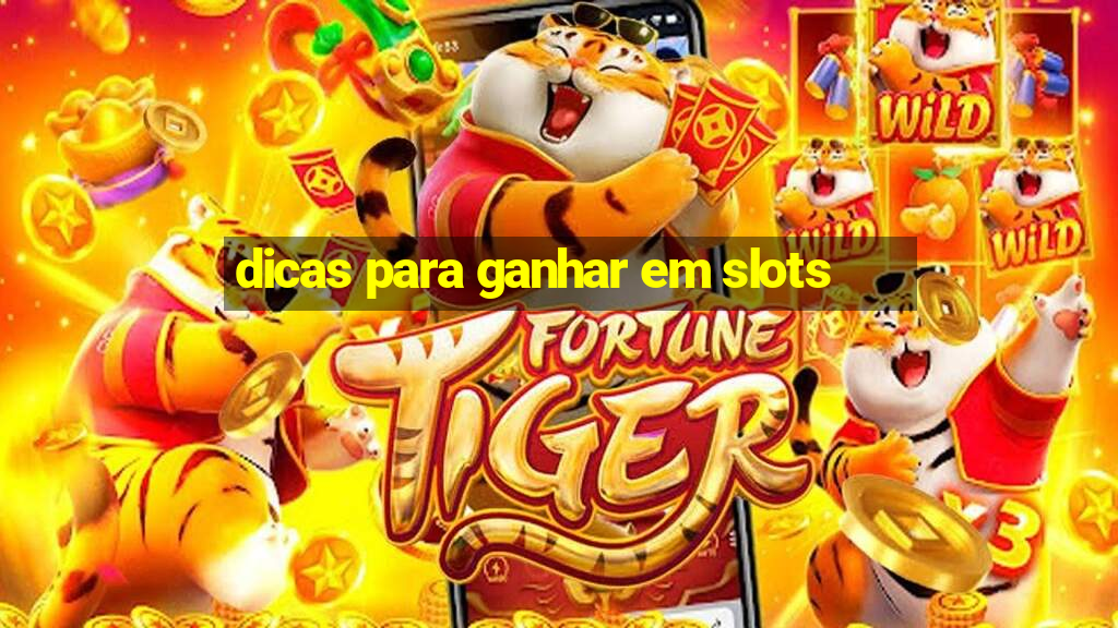 dicas para ganhar em slots