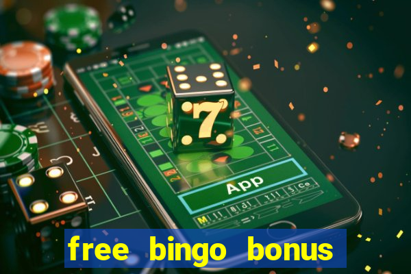 free bingo bonus money no deposit required