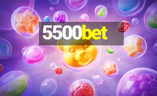 5500bet