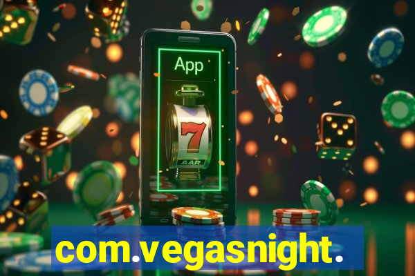 com.vegasnight.slotscasino