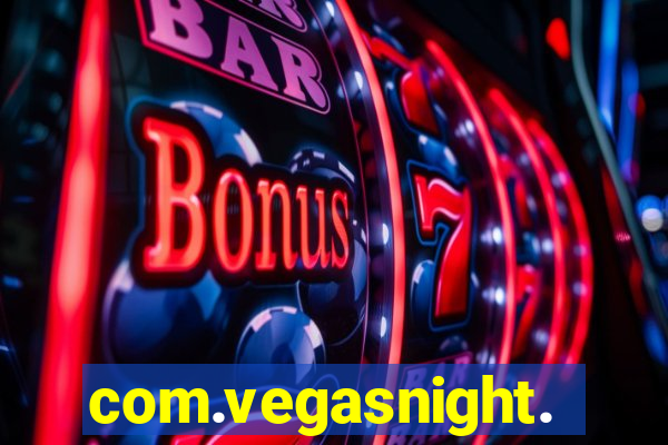 com.vegasnight.slotscasino