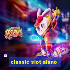 classic slot alano