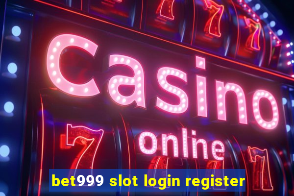 bet999 slot login register