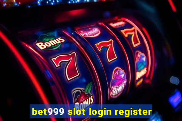 bet999 slot login register