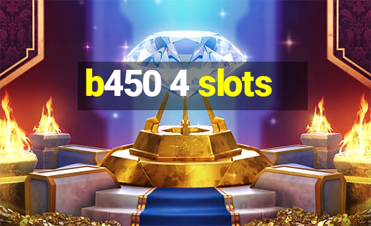 b450 4 slots