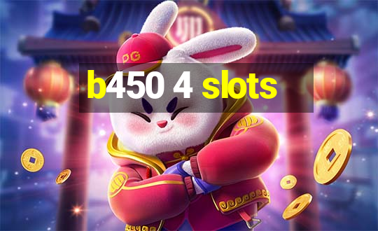 b450 4 slots