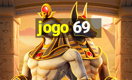 jogo 69