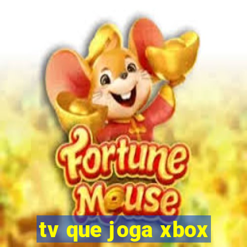 tv que joga xbox