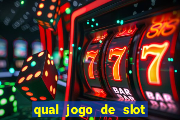 qual jogo de slot paga mais