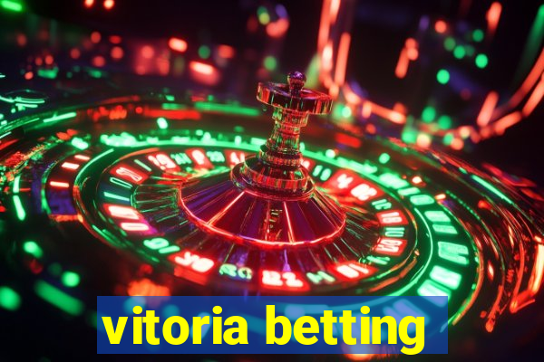 vitoria betting