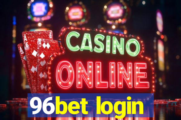 96bet login