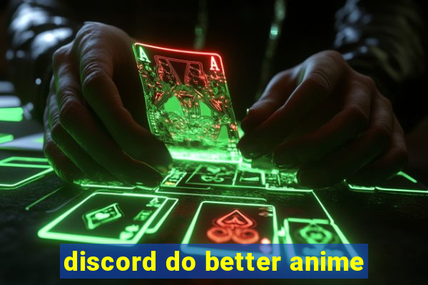 discord do better anime