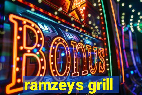 ramzeys grill