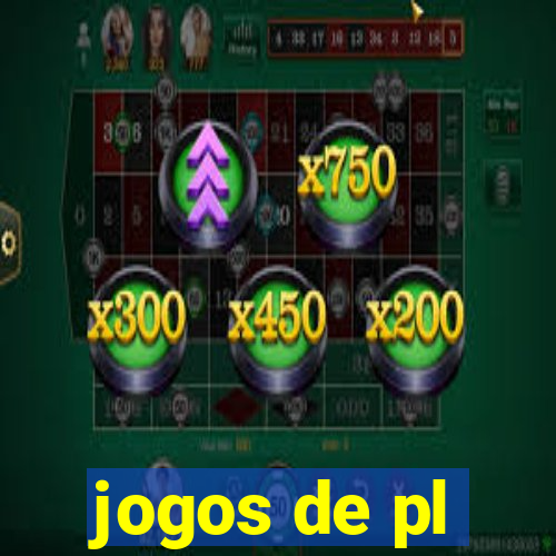 jogos de pl