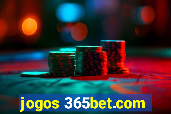 jogos 365bet.com