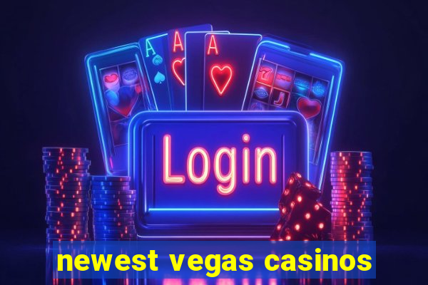 newest vegas casinos