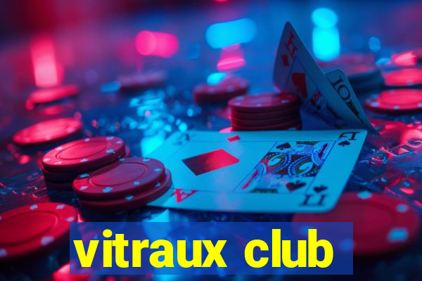 vitraux club