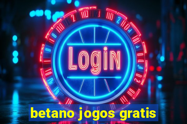 betano jogos gratis