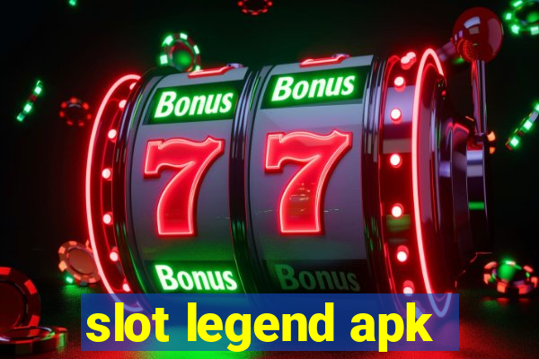 slot legend apk