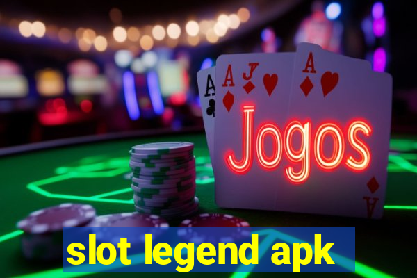 slot legend apk