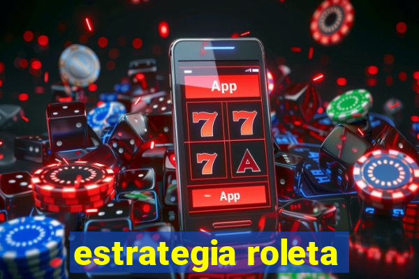 estrategia roleta