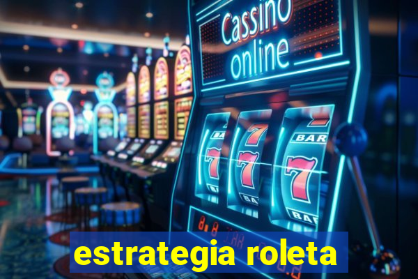 estrategia roleta