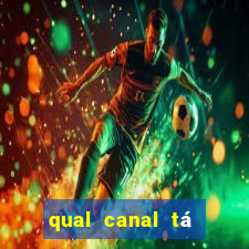 qual canal tá passando o jogo do internacional