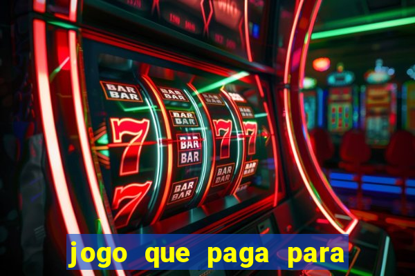 jogo que paga para jogar de verdade