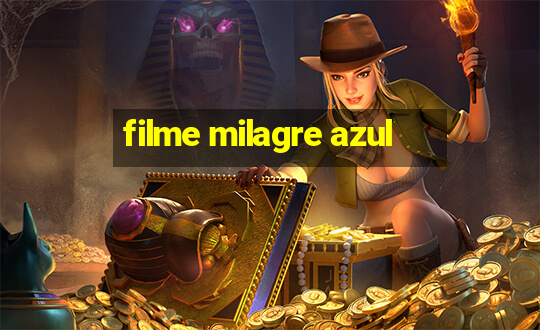 filme milagre azul