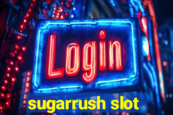 sugarrush slot