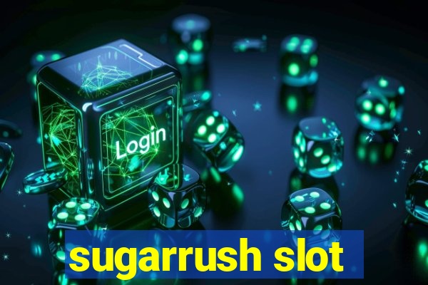 sugarrush slot