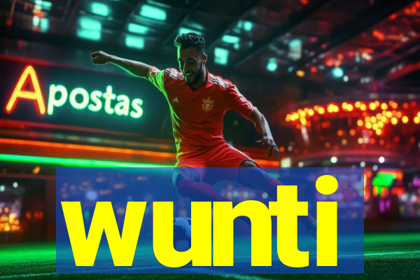 wunti