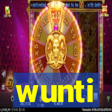 wunti