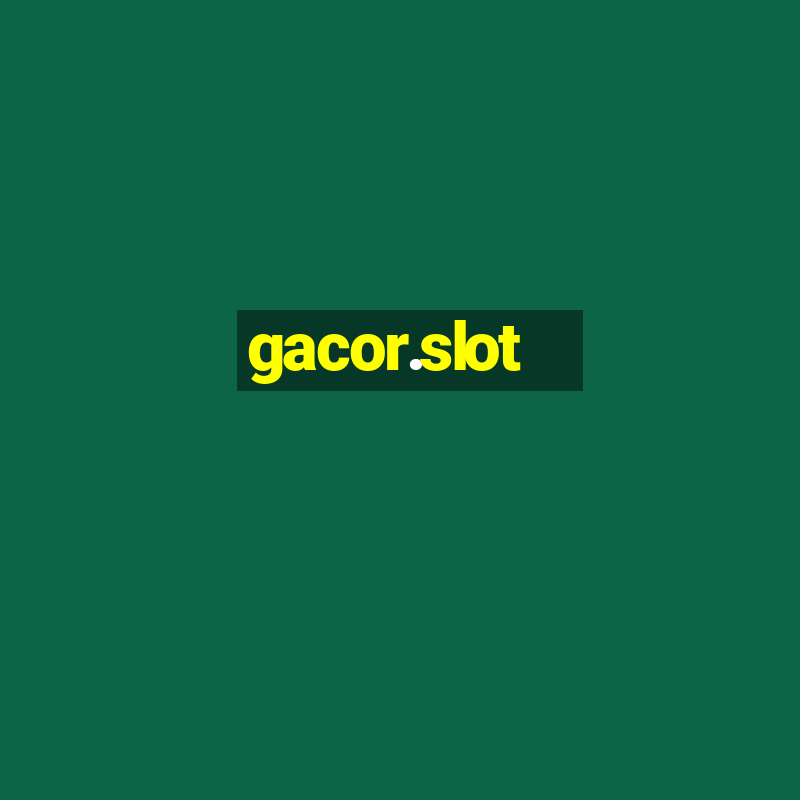 gacor.slot