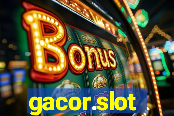 gacor.slot