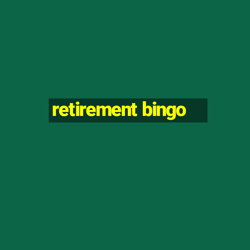 retirement bingo